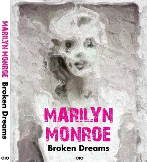 Marilyn Monroe - Broken Dreams