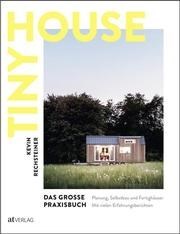 Tiny House – Das grosse Praxisbuch