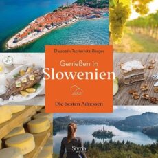 Genießen in Slowenien