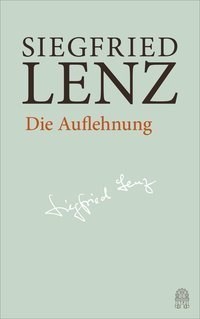 Siegfried Lenz – Die Auflehnung