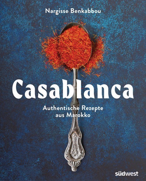 Casablanca - Authentische Rezepte Marokk