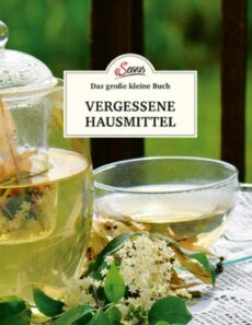 Servus – vergessene Hausmittel