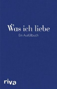 Was ich liebe – Ein Ausfüllbuch