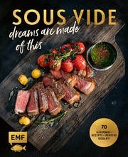 Sous Vide – dreams are made