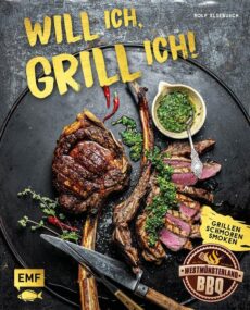 Will ich, Grill ich!