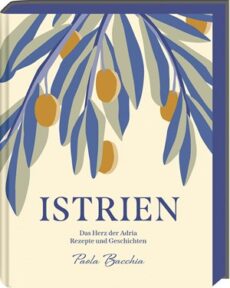 Istrien – Das Herz der Adria