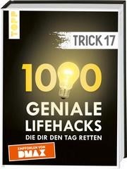 Trick 17 - 1000 Geniale Lifehacks