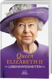 Queen Elizabeth II – Lebensweisheiten
