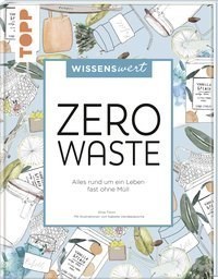 Wissenswert – Zero Waste