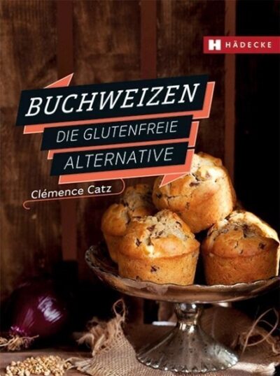Buchweizen - die glutenfreie Alternative