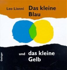 Das kleine Blau und das kleine Gelb
