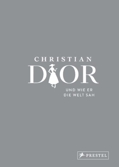 Dior und wie er die Welt sah