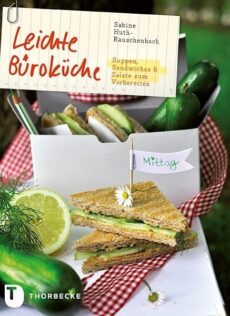 Leichte Büroküche – Suppen, Sandwiches