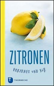 Zitronen – herzhaft und süß