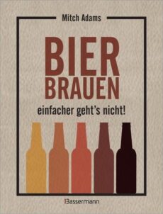 Bier brauen – einfacher geht’s nicht