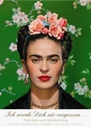 Kahlo – Ich werde Dich nie vergessen…