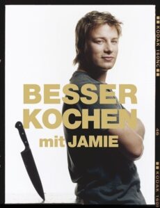 Jamie Oliver – Besser kochen