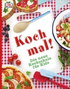 Koch mal! – Die neue Kochschule für Kids