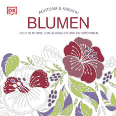 Achtsam & kreativ – Blumen