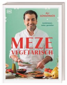 Ali Güngörmüs – Meze vegetarisch