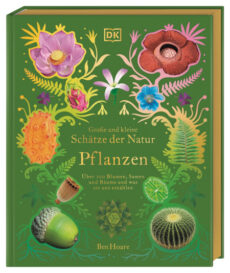 Große und kl Schätze der Natur: Pflanzen