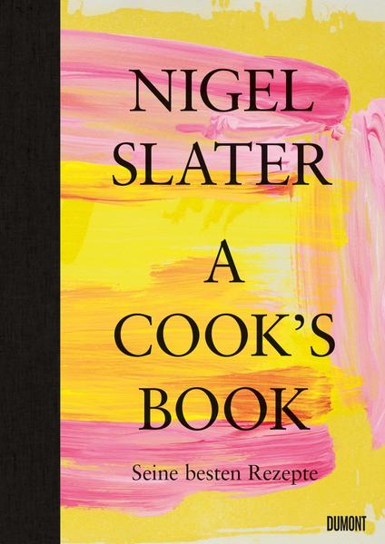 Nigel Slater – a cook’s book