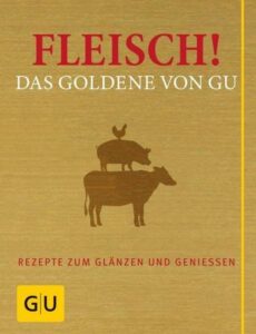 Das Goldene – Fleisch