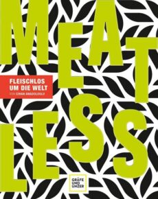 Meatless Fleischlos um die Welt