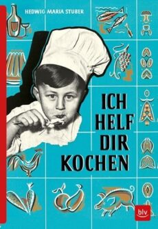 Ich helf dir kochen – Reprint von 1955