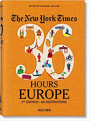 The New York Times 36 Hours. Europe. 3.