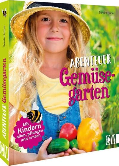 Abenteuer Gemüsegarten