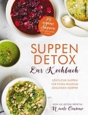 Suppen-Detox – Das Kochbuch