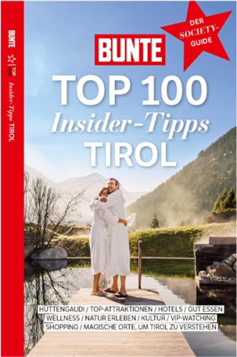 BUNTE – Top 100 Insider-Tipps Tirol