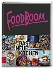 Foodboom – Das neue Kochen