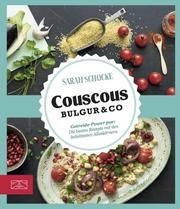 Just Delicious – Couscous, Bulgur & Co.