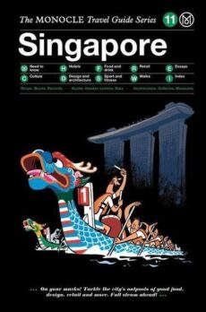 The Monocle Travel Guide – Singapore