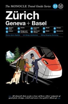 The Monocle Travel Guide – Zürich Basel