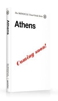 The Monocle Travel Guide – Athens