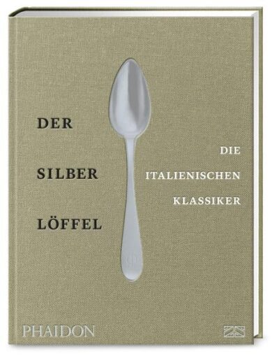 Der Silberlöffel – die ital. Klassiker