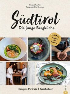 Südtirol – junge Bergküche