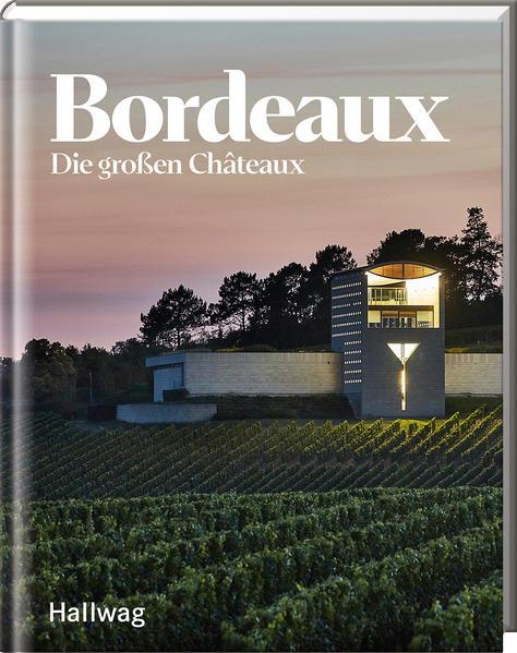 Bordeaux Die großen Chateaux