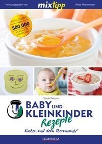 Thermomix - Kochen für Baby & Kleinkind