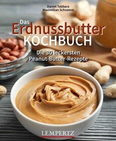 Das Erdnussbutter Kochbuch