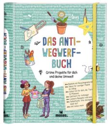 Das Anti- Wegwerf-  Buch