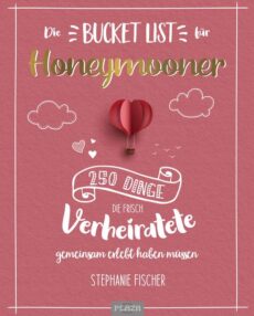 Die Bucketlist für Honeymooner