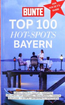 BUNTE – Top 100 Hot-Spots Bayern