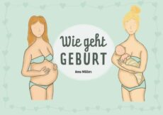 Wie geht Geburt?