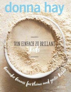 donna hay – KIDS Von einfach zu Brillant