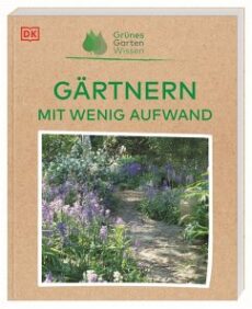 Gärtnern mit wenig Aufwand