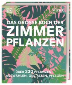 Das grosse Buch der Zimmerpflanzen